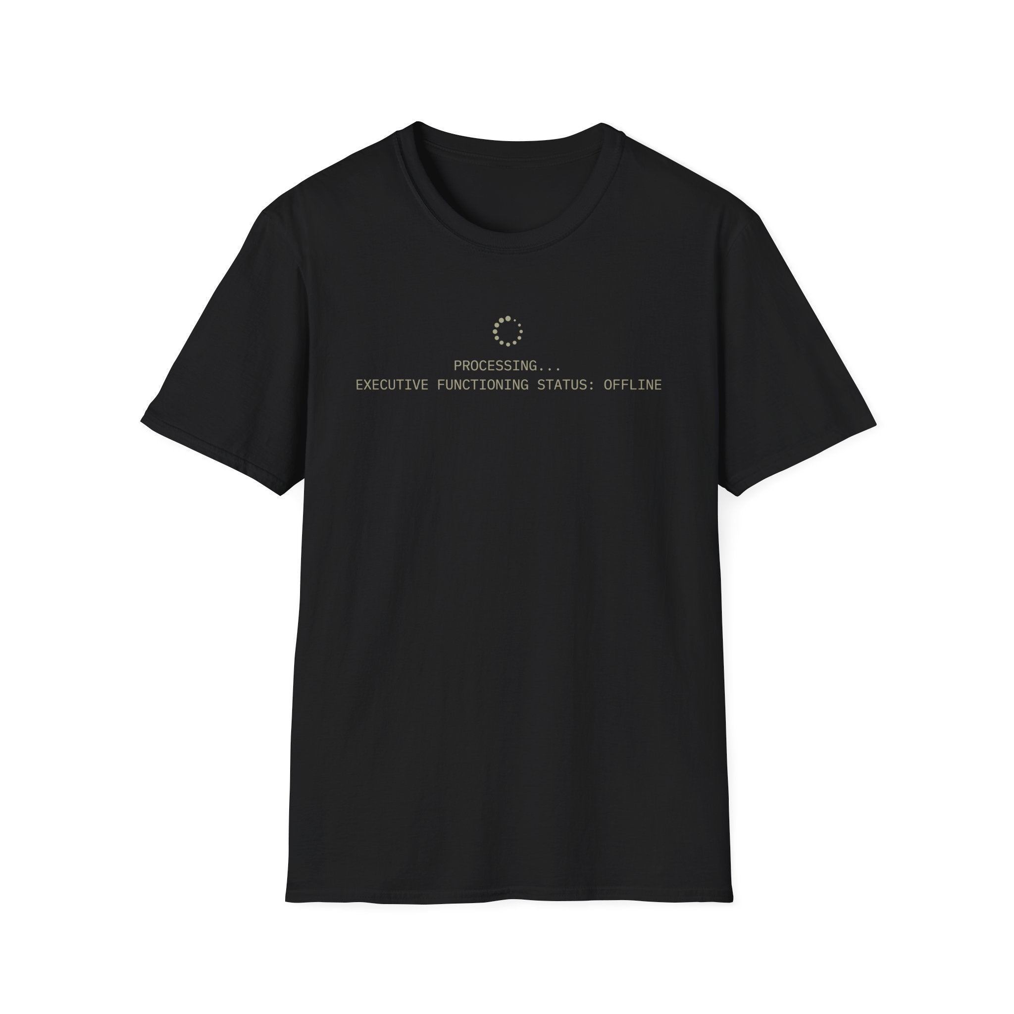 Processing...  Executive Functioning Status: Offline T-shirt