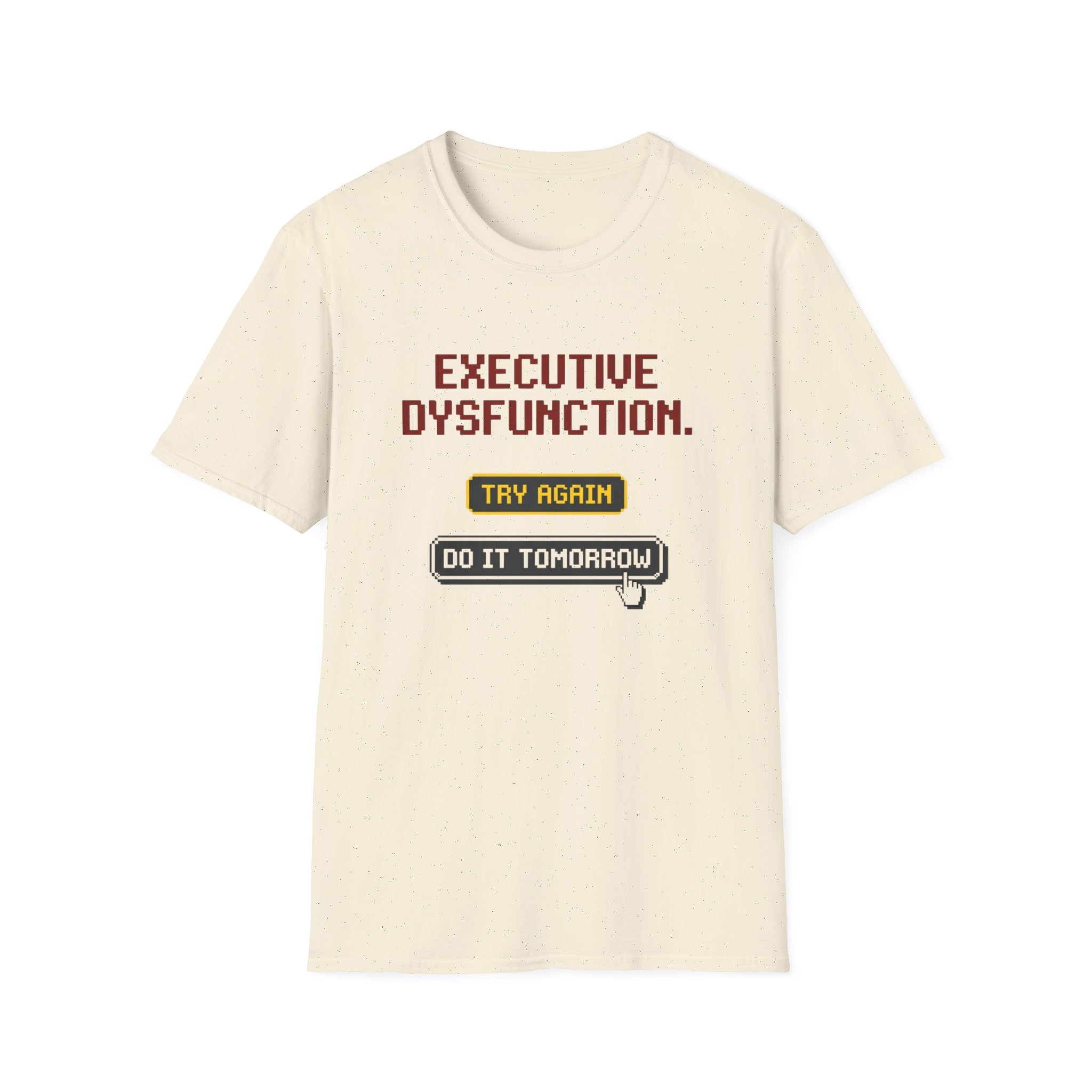 Executive dysfunction - Do it Tomorrow T-shirt