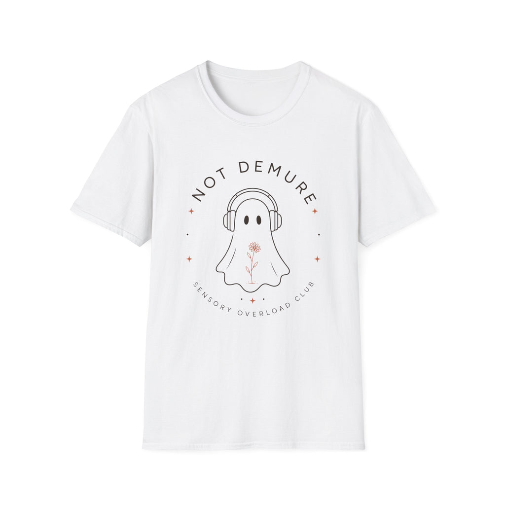 Not Demure - Sensory Overload Club T-shirt