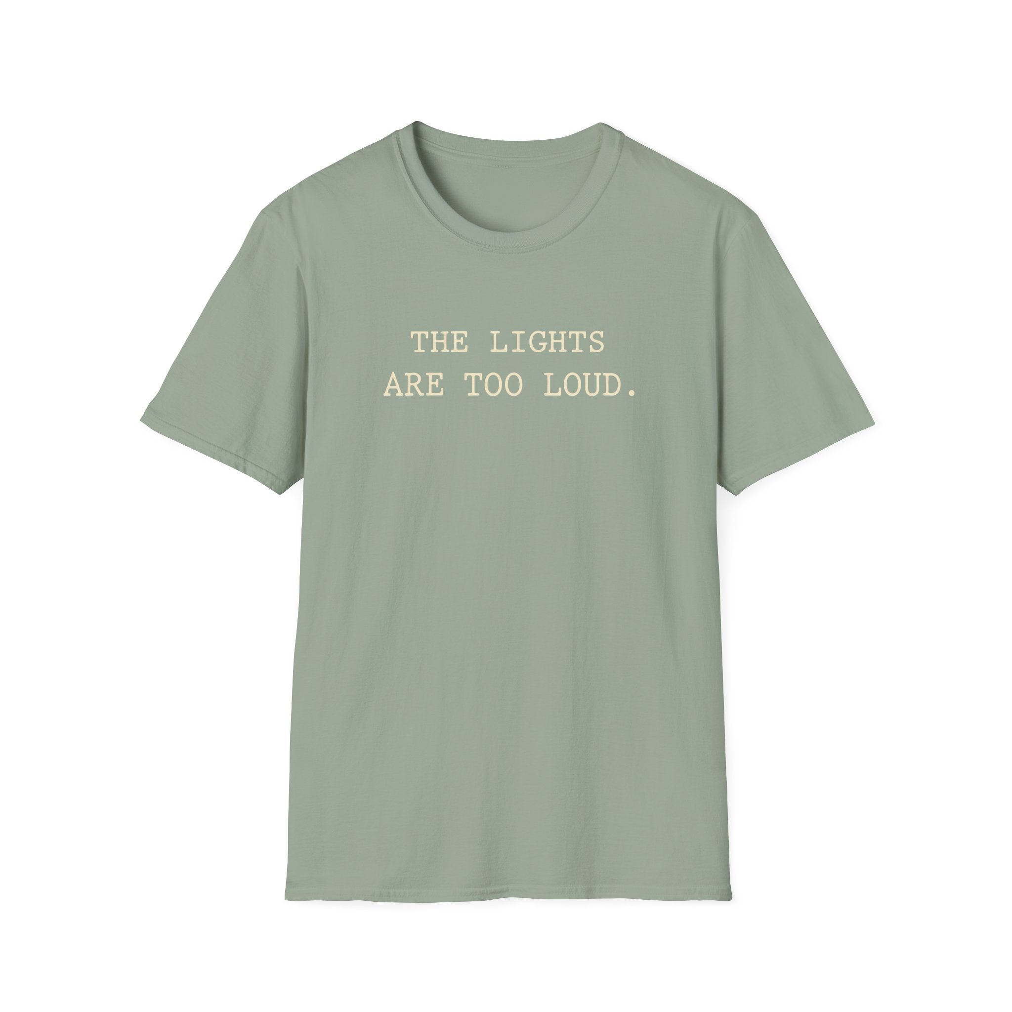 The Lights Are Too Loud T-shirt
