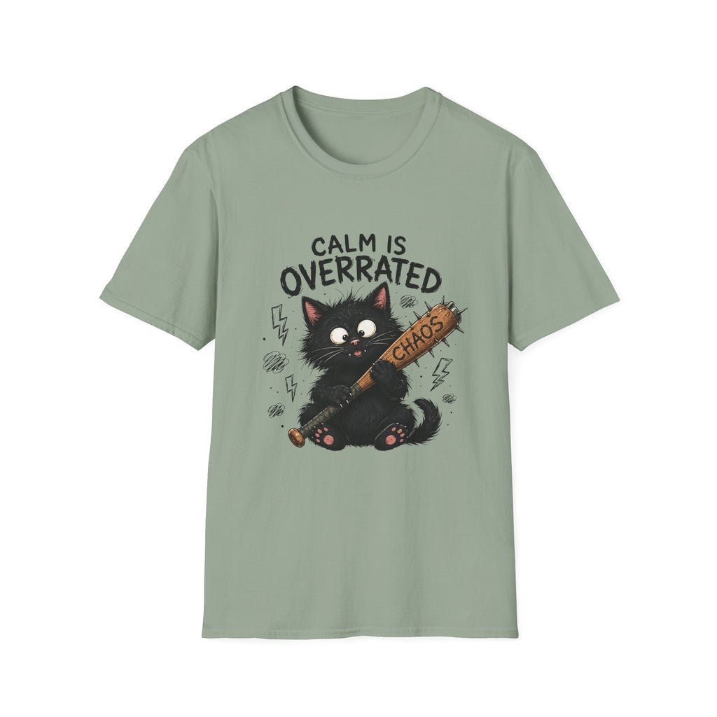 Calm is Overrated T-shirt