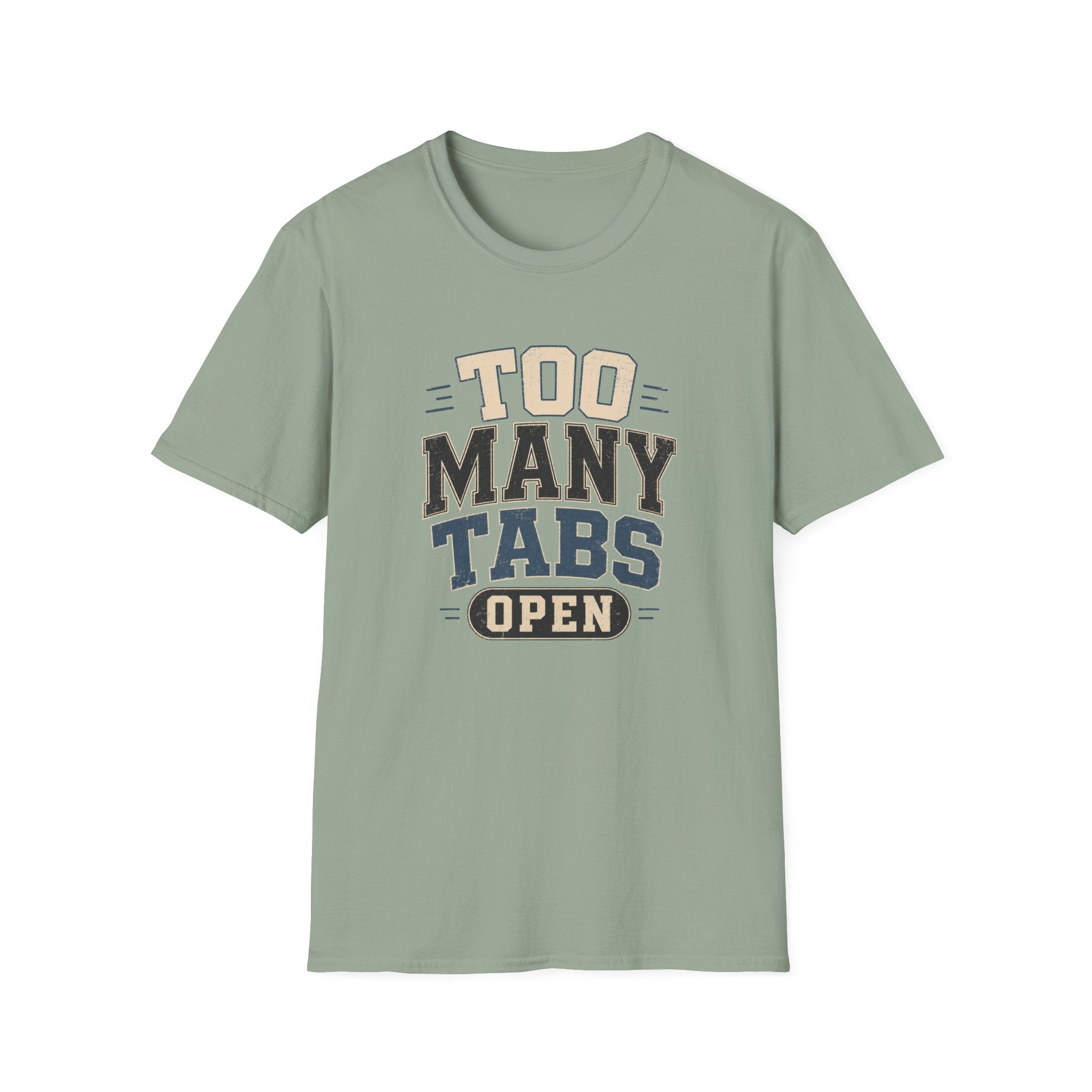 Too Many Tabs Open T-shirt