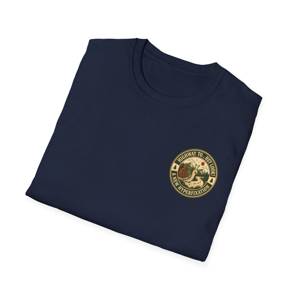 Highway to... Hey look! A New Hyperfixation T-shirt