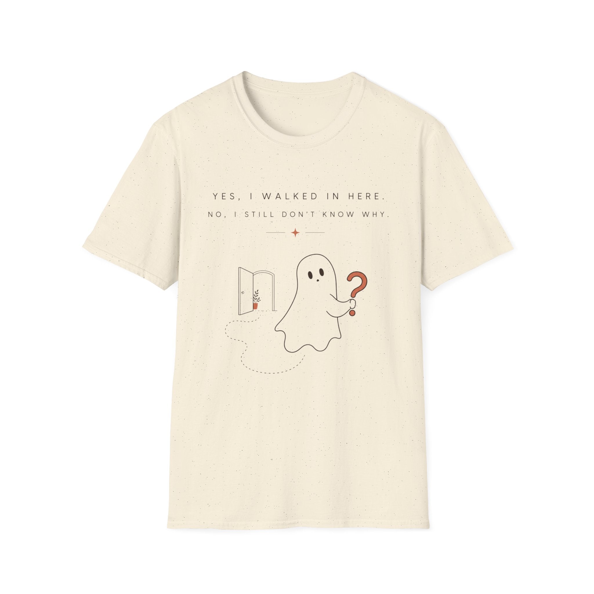 Yes I walled in here, No I Still Don't Know Why T-shirt