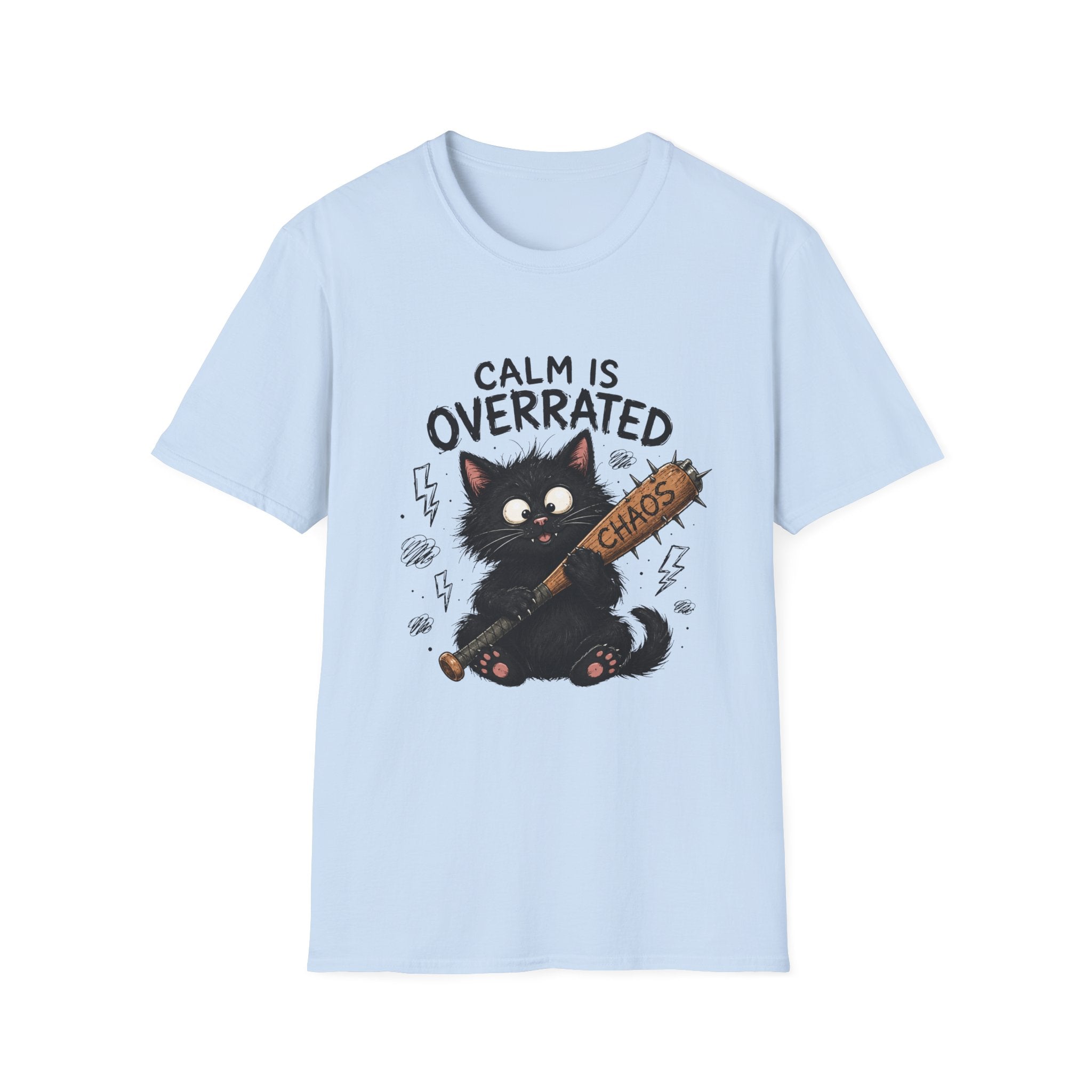 Calm is Overrated T-shirt