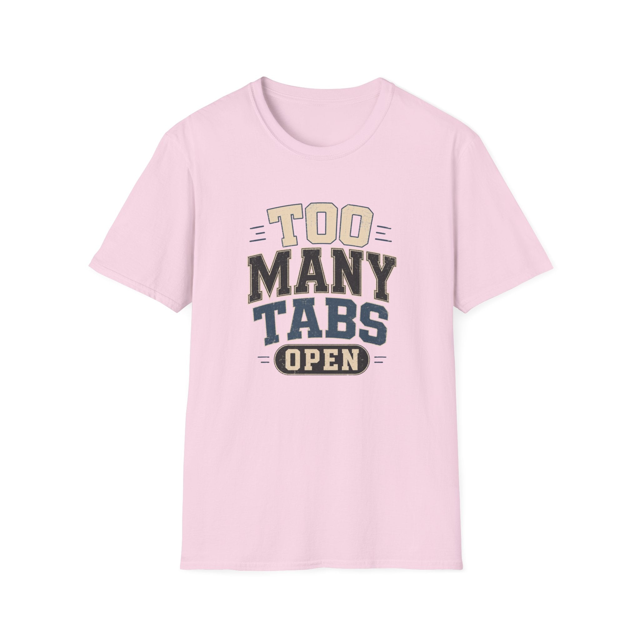 Too Many Tabs Open T-shirt