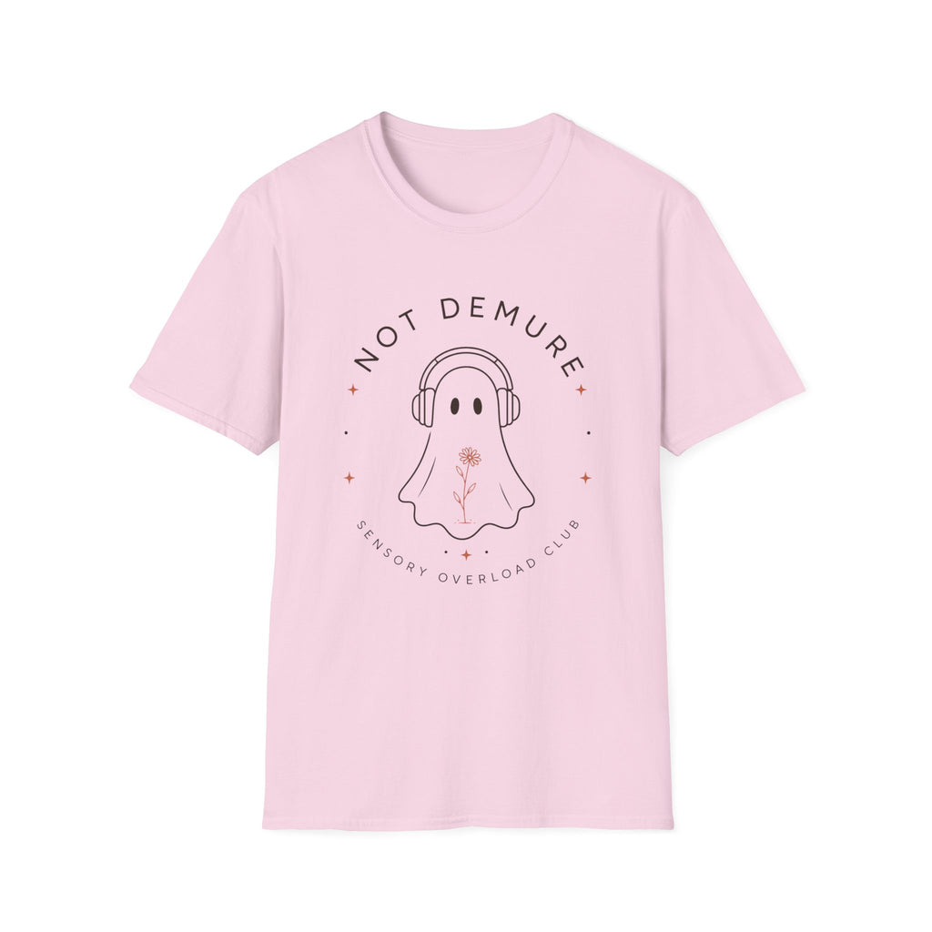 Not Demure - Sensory Overload Club T-shirt