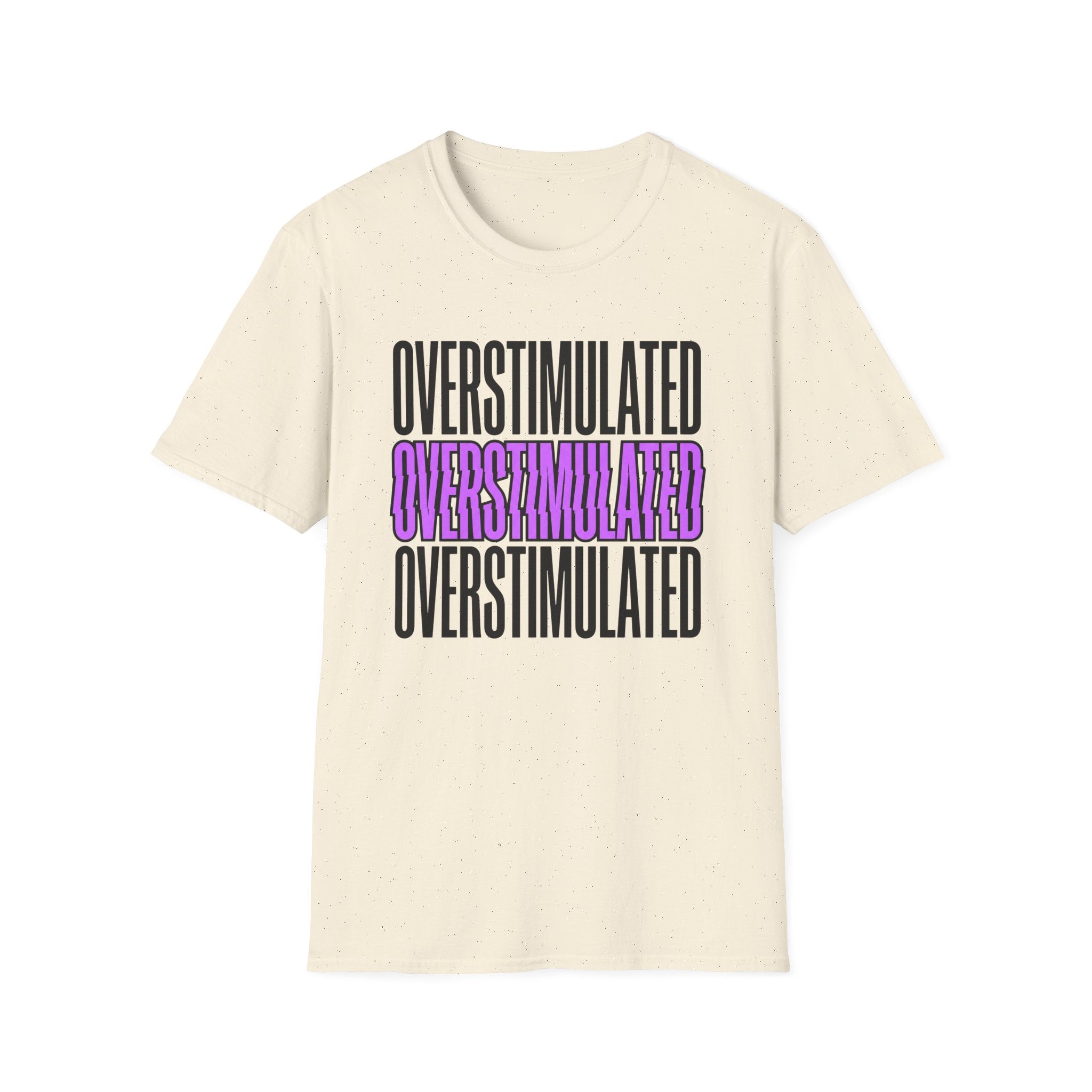 Overstimulated T-shirt