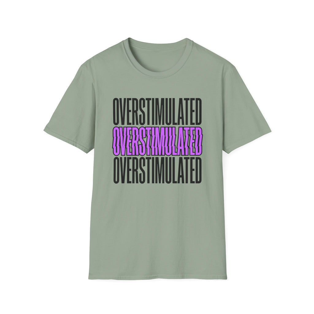 Overstimulated T-shirt