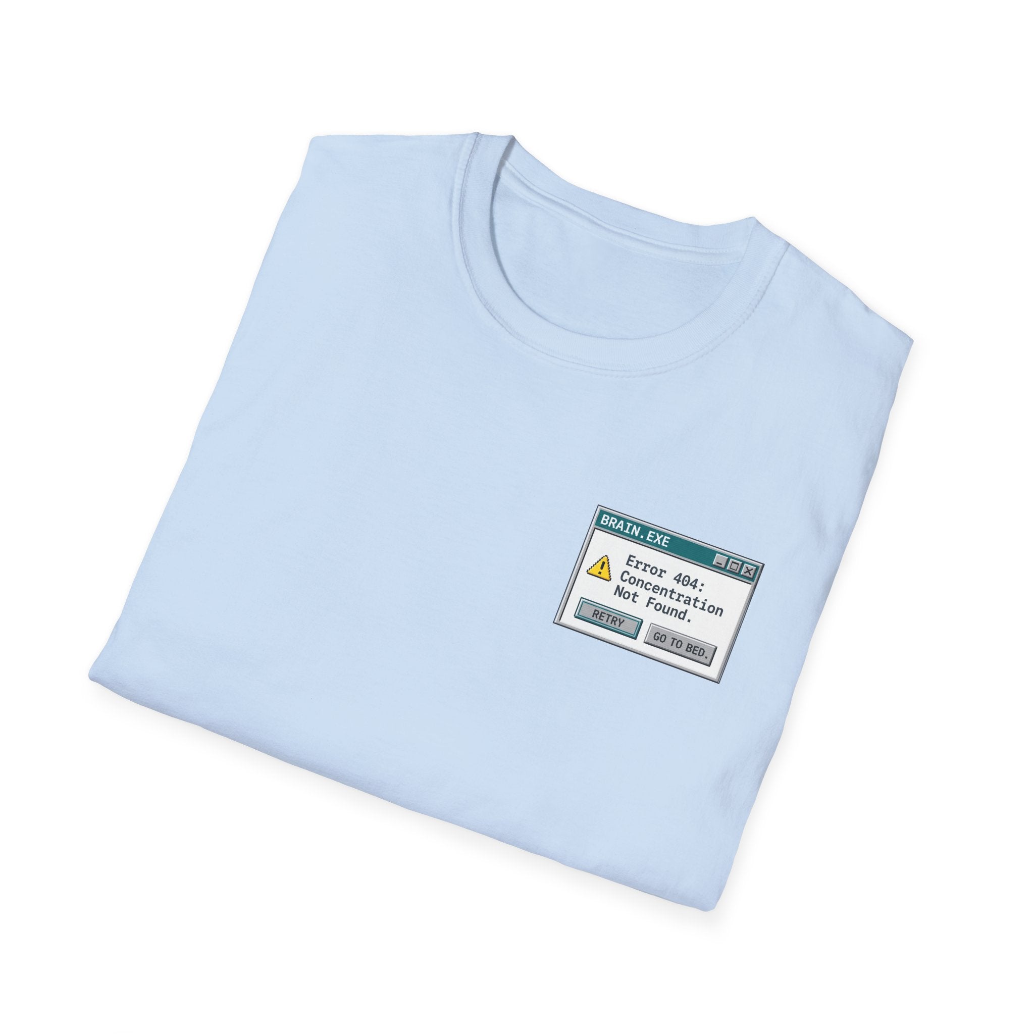 Error 404: Concentration Not Found T-shirt
