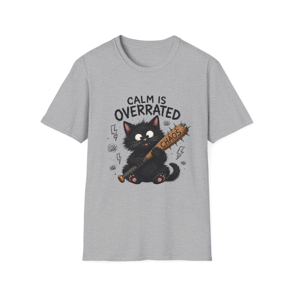 Calm is Overrated T-shirt