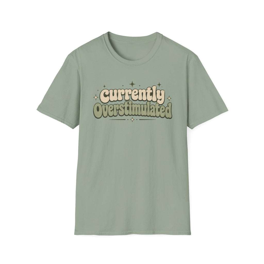 Currently Overstimulated T-shirt