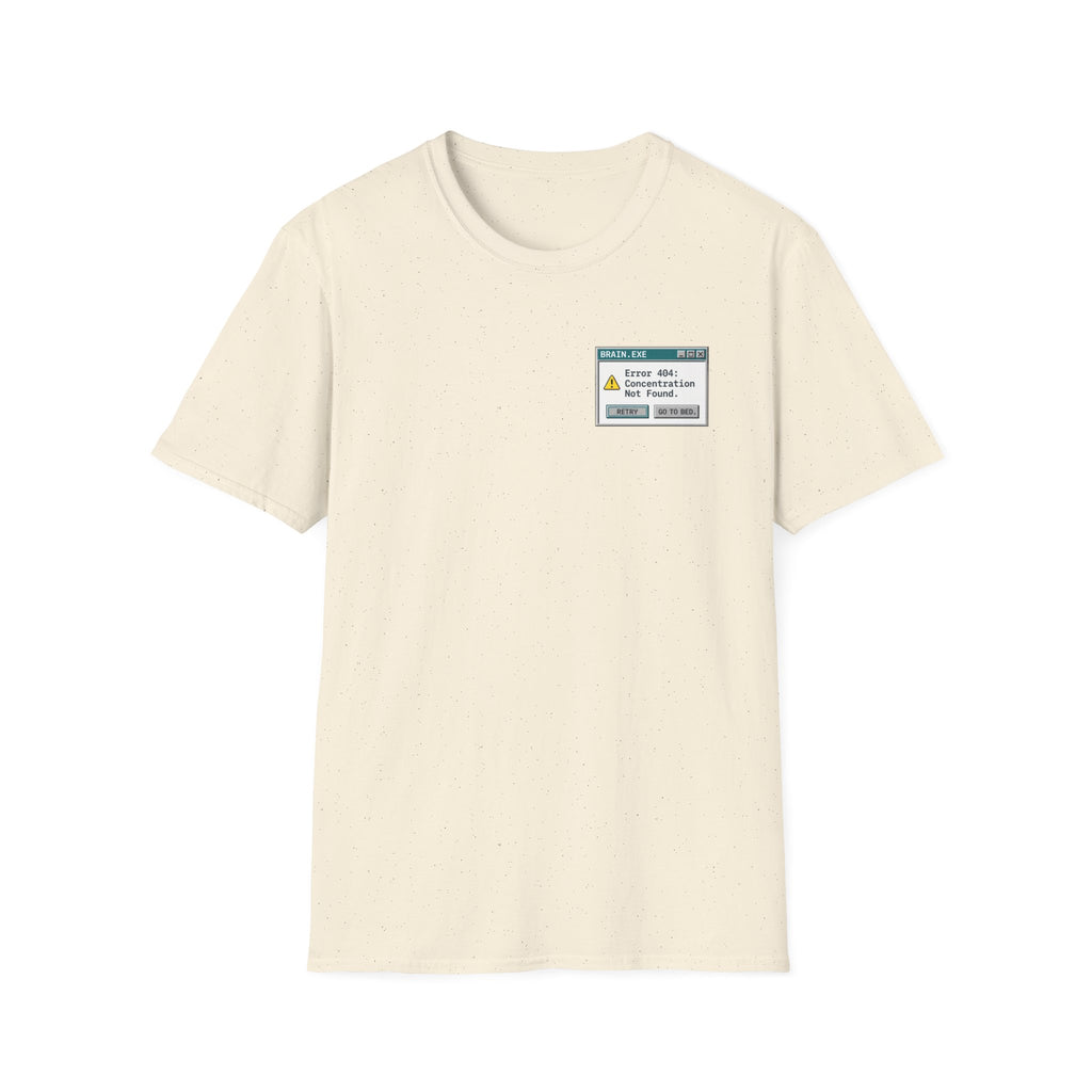 Error 404: Concentration Not Found T-shirt