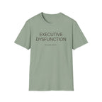 Executive Dysfuntion T-shirt