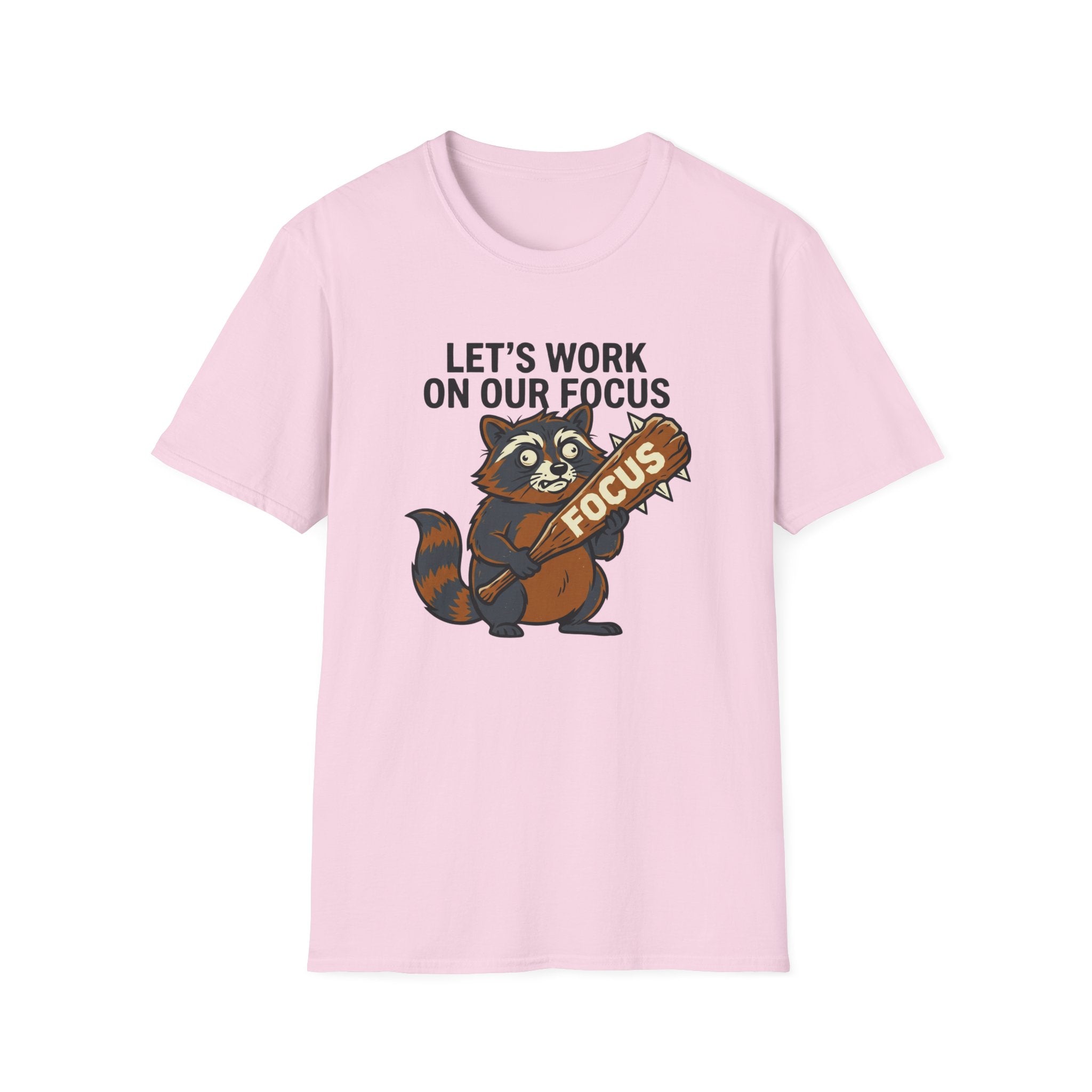Let's Work on Our Focus T-shirt