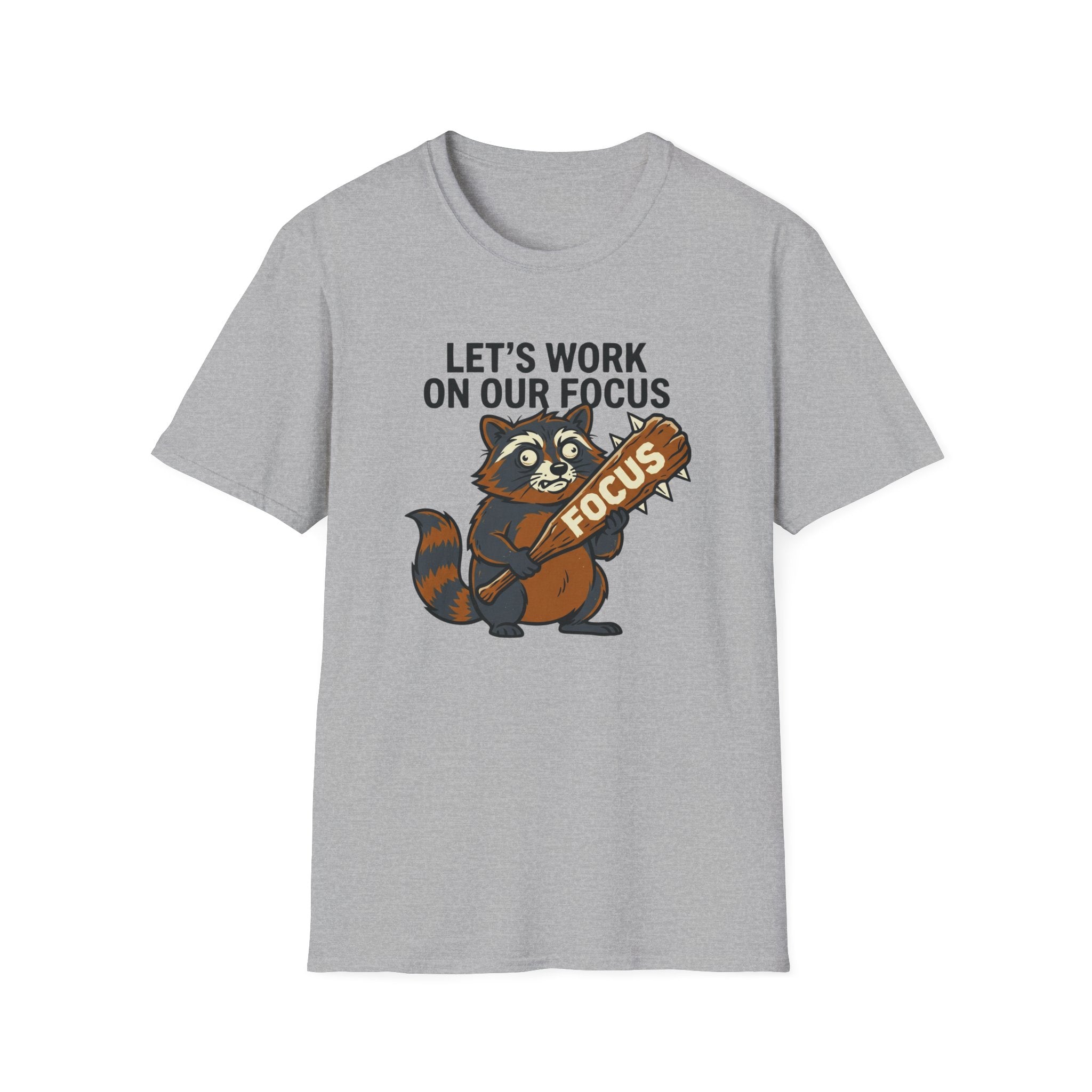 Let's Work on Our Focus T-shirt