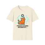 Processing Request T-shirt