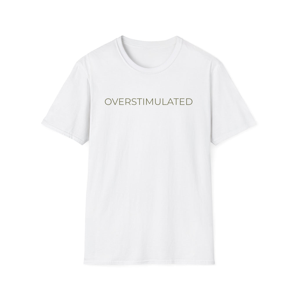 Overstimulated T-shirt
