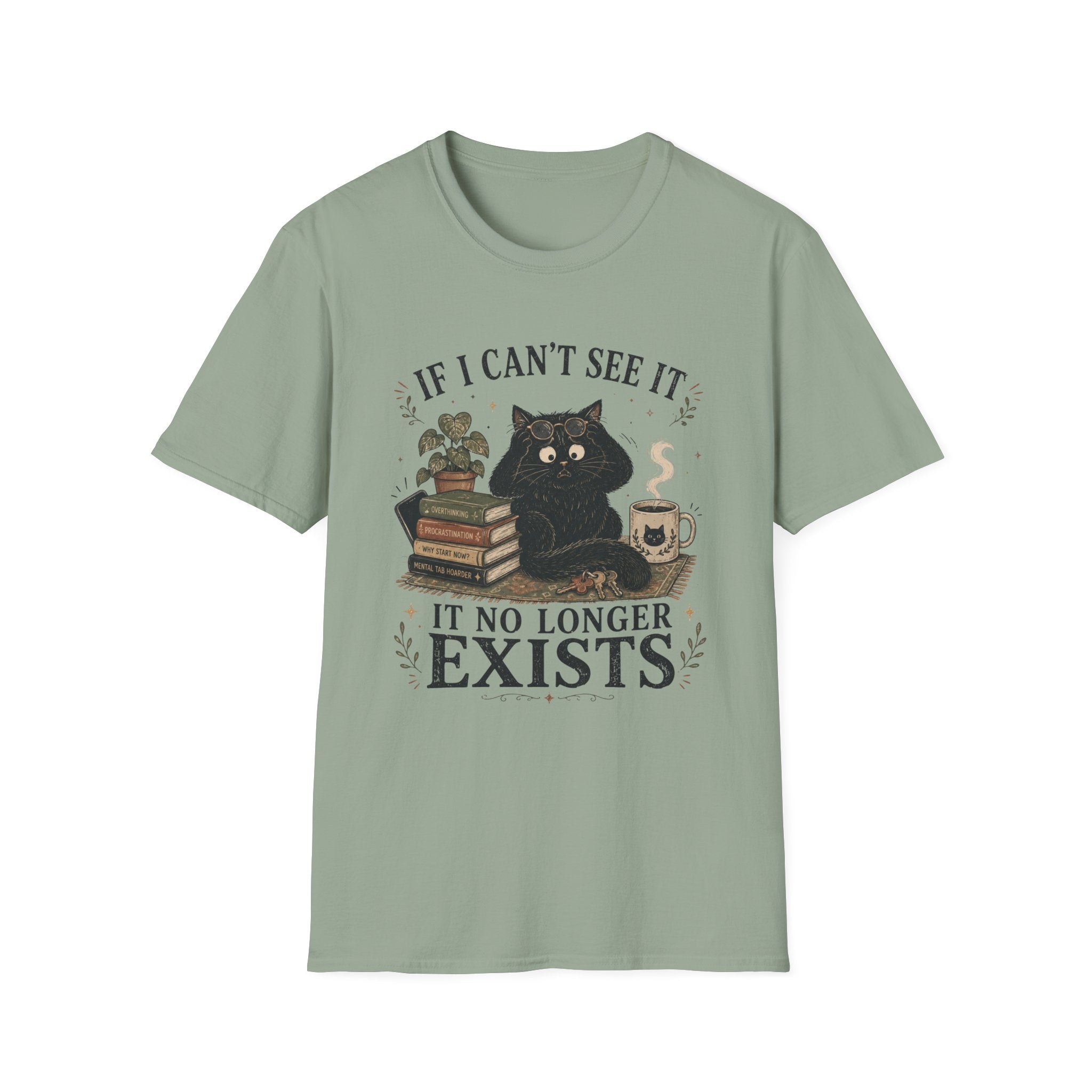 If I Can't See it, it no Longer Exists T-shirt