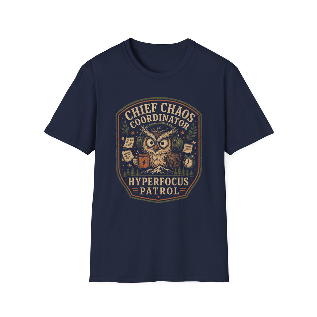 Chief Chaos Coordinator - Hyperfocus Patrol T-shirt