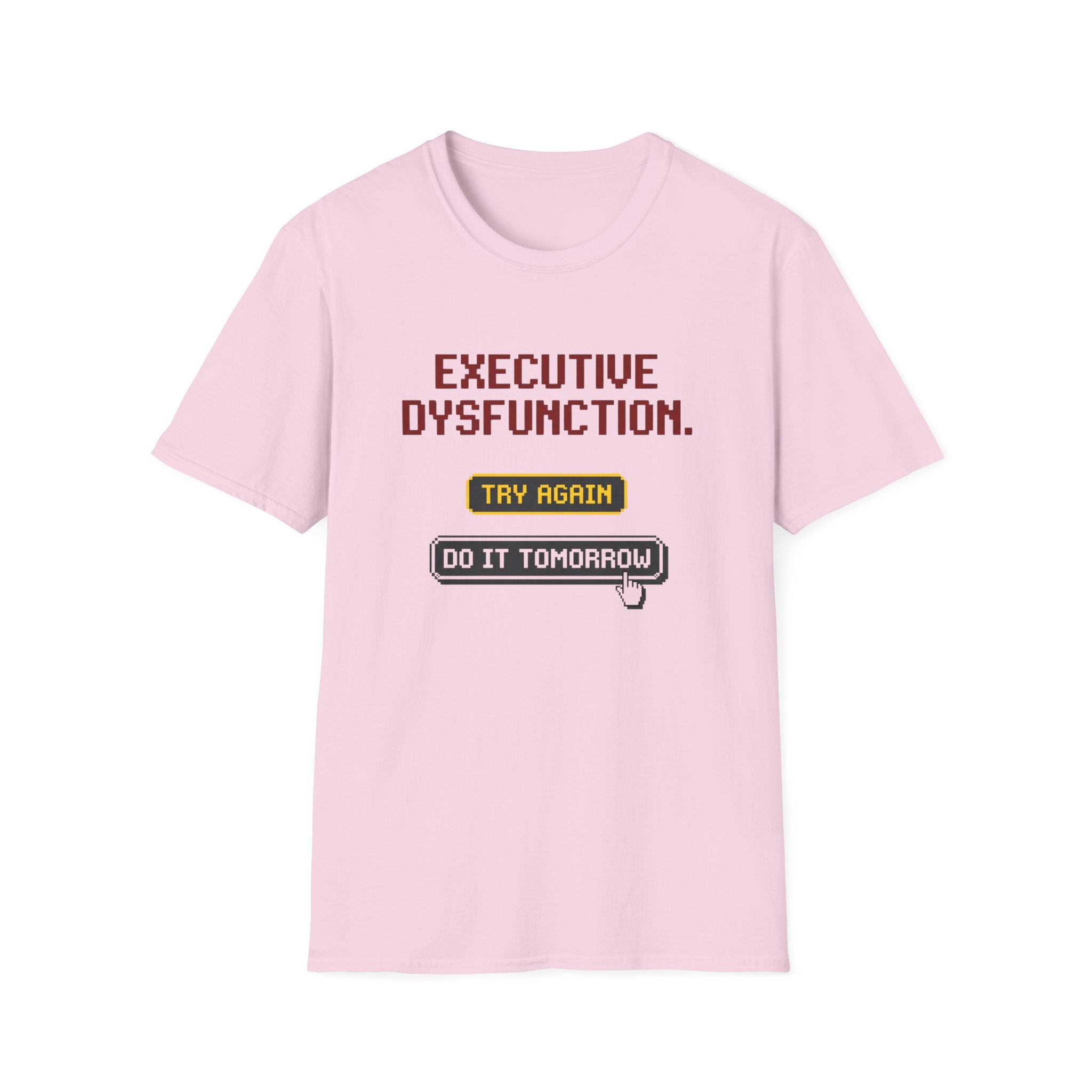 Executive dysfunction - Do it Tomorrow T-shirt