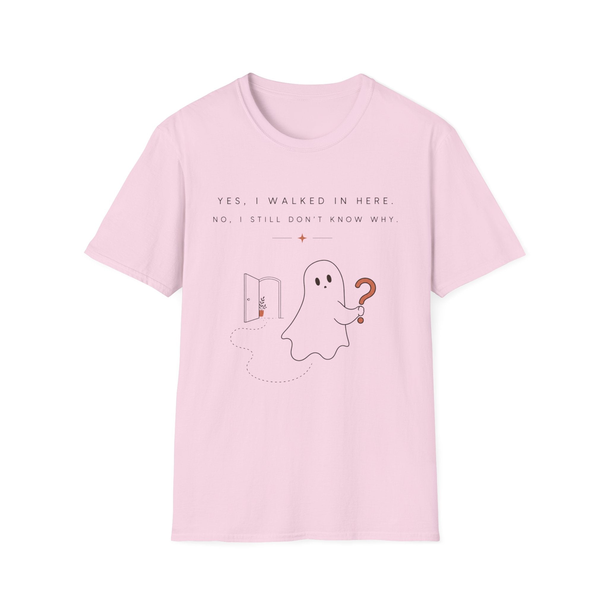 Yes I walled in here, No I Still Don't Know Why T-shirt