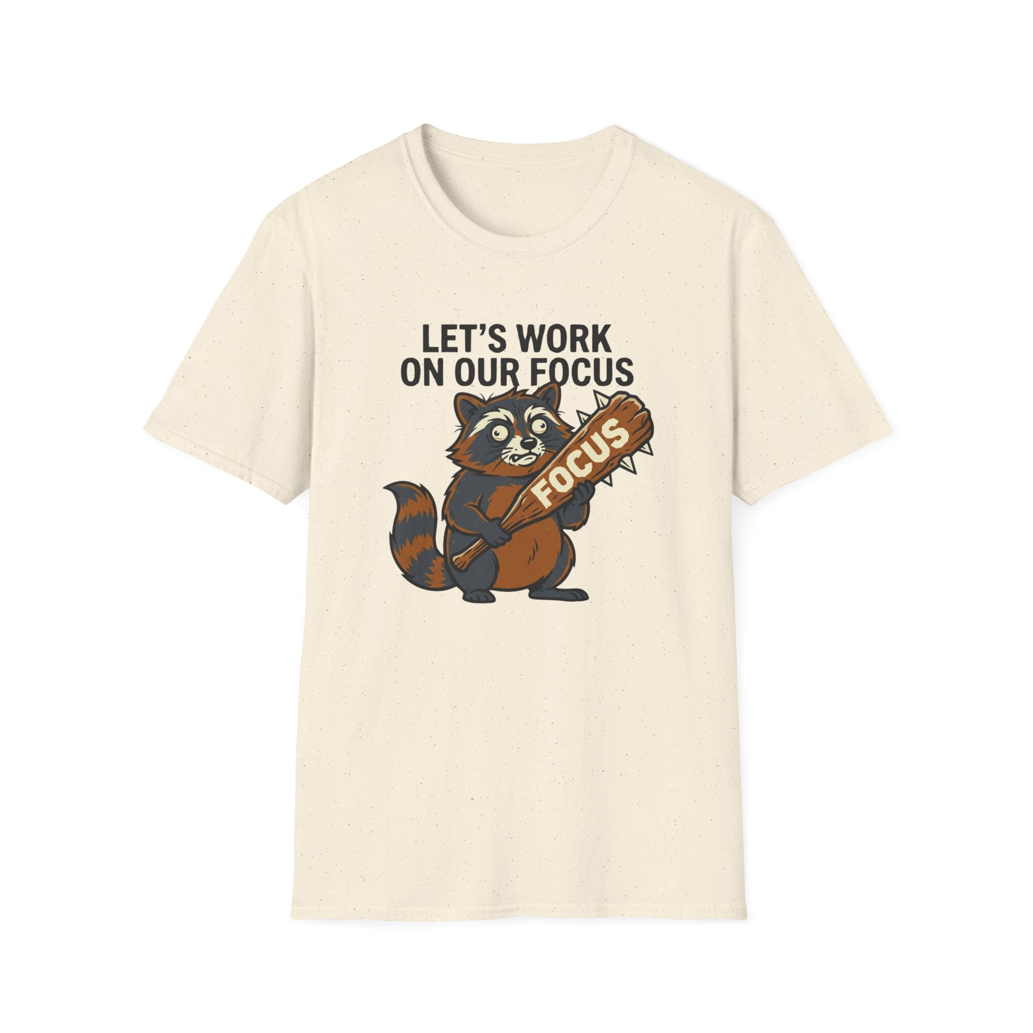 Let's Work on Our Focus T-shirt