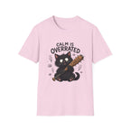 Calm is Overrated T-shirt