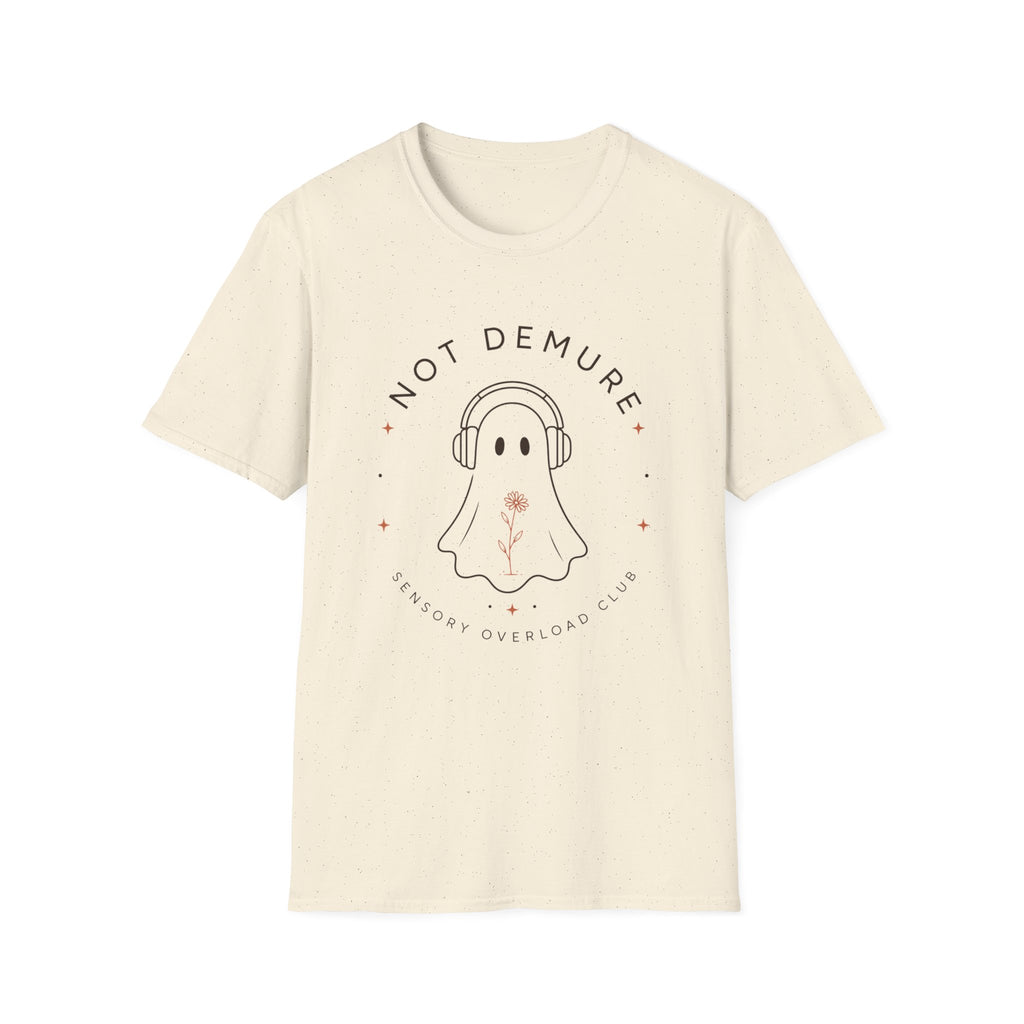 Not Demure - Sensory Overload Club T-shirt
