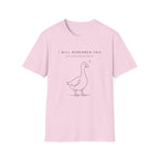 I will Remember This in 4 Business Days T-shirt