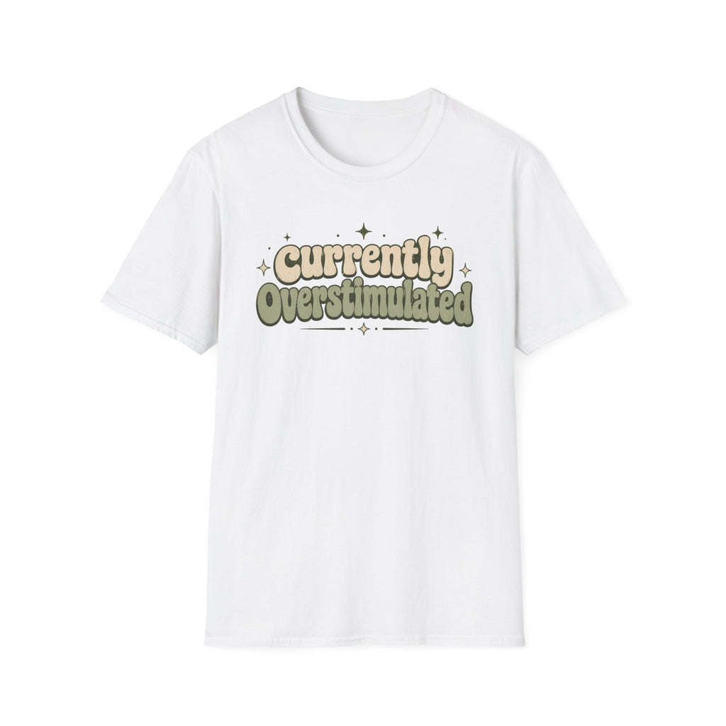 Currently Overstimulated T-shirt