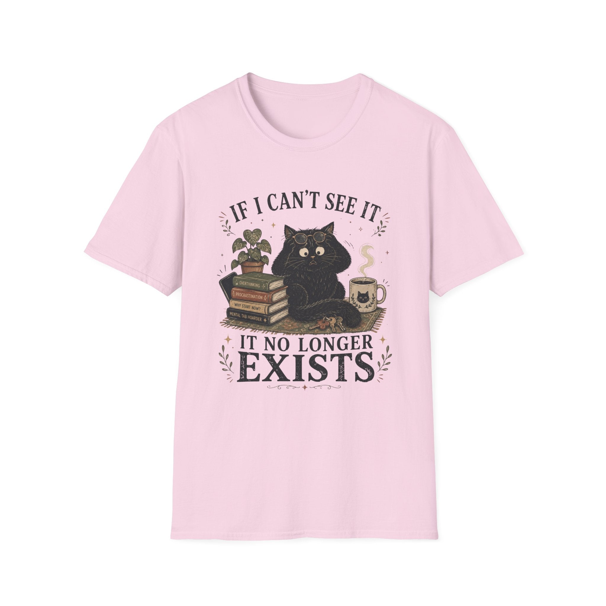 If I Can't See it, it no Longer Exists T-shirt