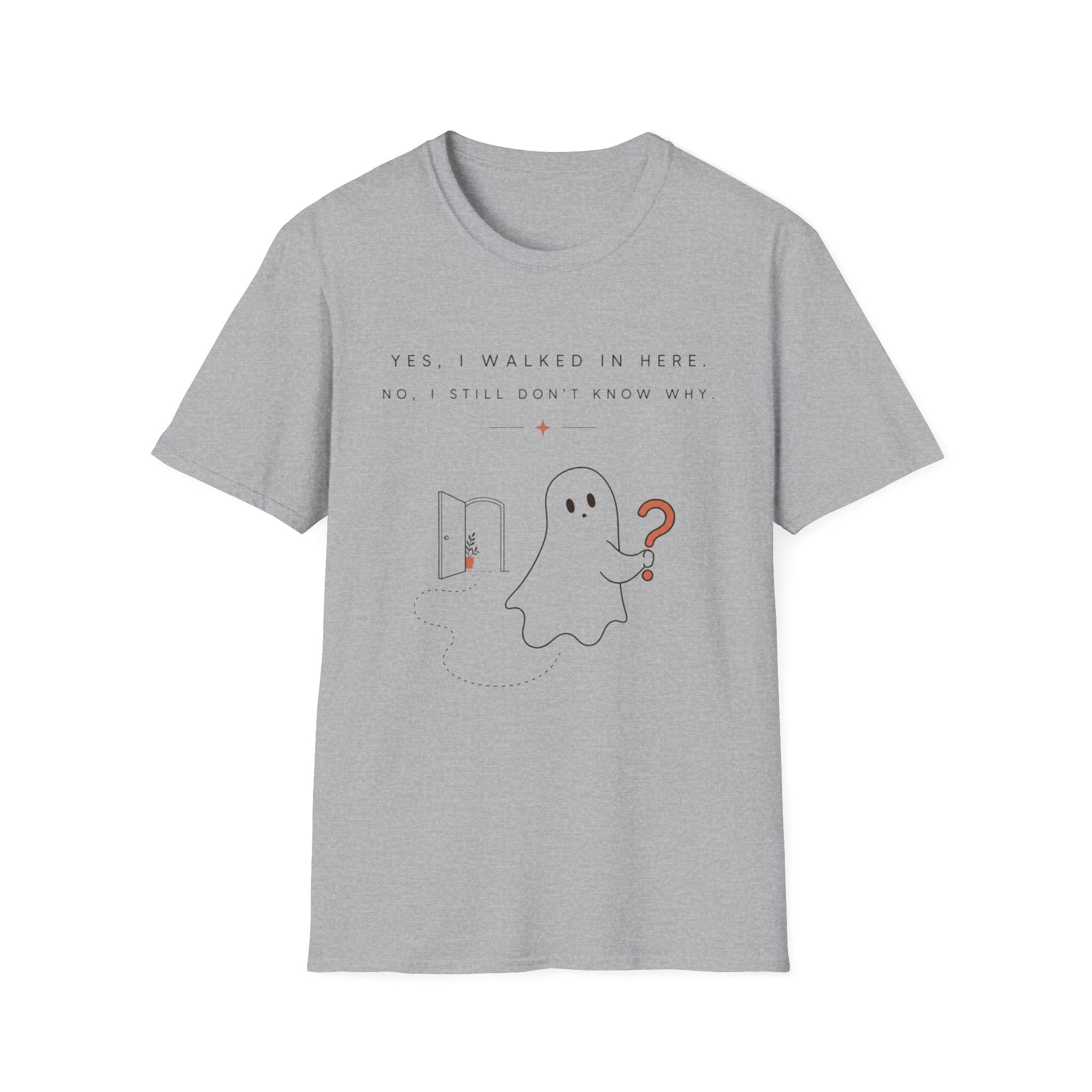 Yes I walled in here, No I Still Don't Know Why T-shirt