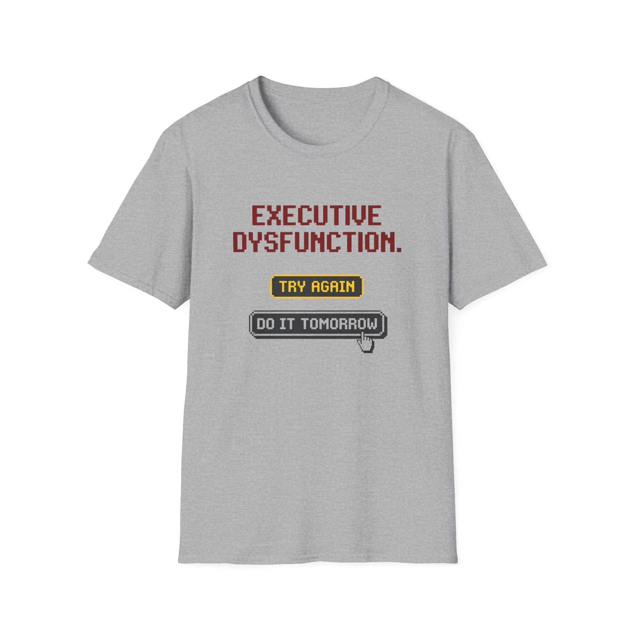 Executive dysfunction - Do it Tomorrow T-shirt