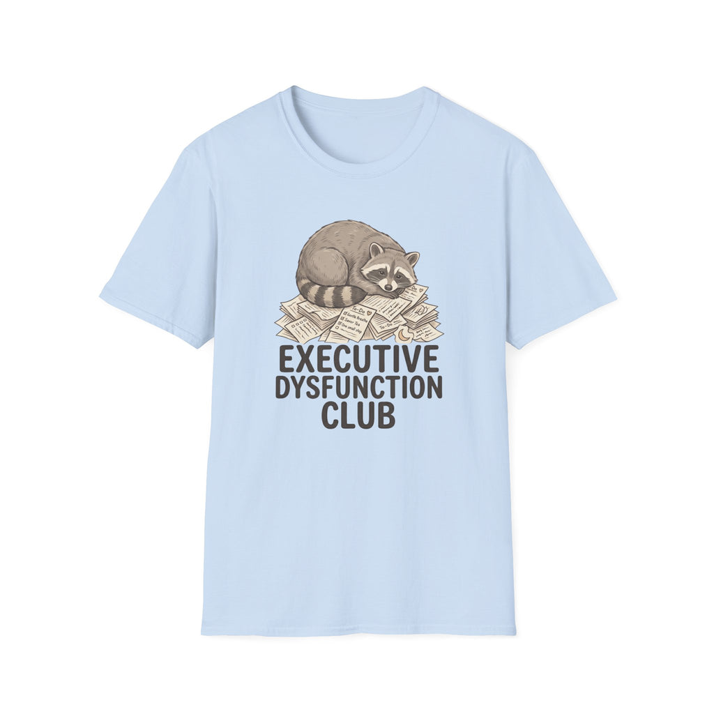 Executive Dysfunction Club T-shirt