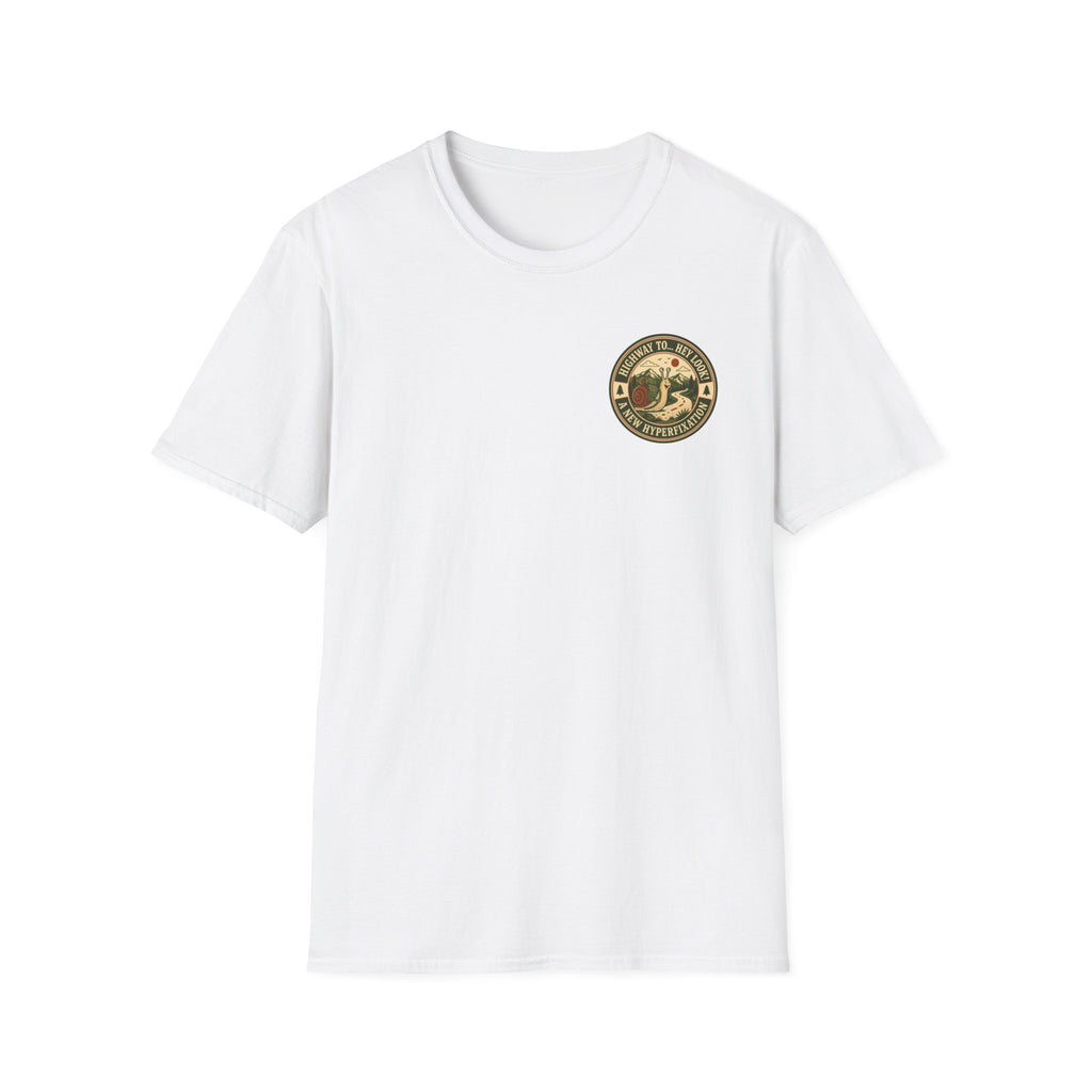 Highway to... Hey look! A New Hyperfixation T-shirt