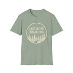 Lost In The Brain Fog T-shirt