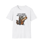 Let's Work on Our Focus T-shirt