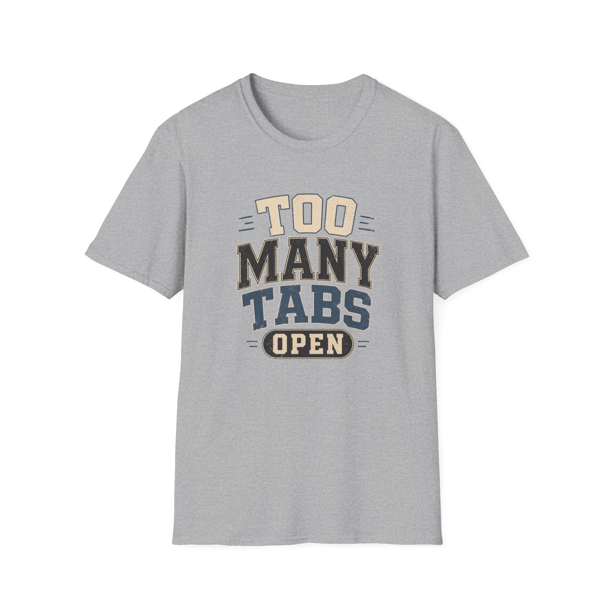 Too Many Tabs Open T-shirt