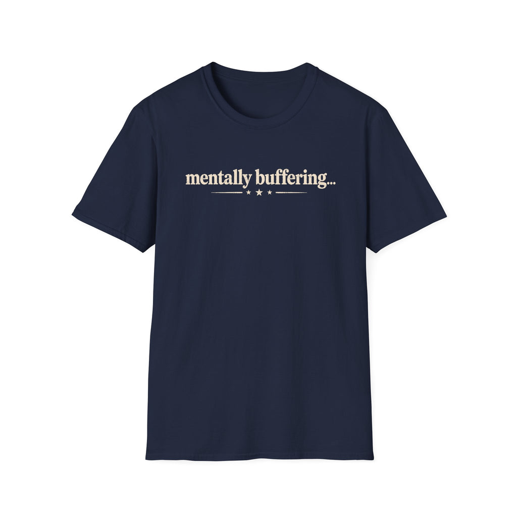 Mentally Buffering... T-shirt