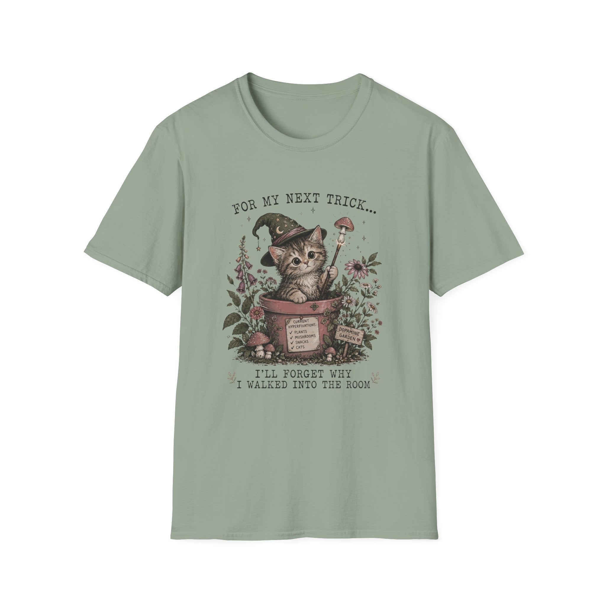 For my Next Trick... I'll Forget Why I Walked Into The Room T-shirt