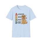 Attention Deficit Hold up is Dat a Dog? T-shirt
