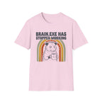 Brain.exe Has Stopped Working T-shirt
