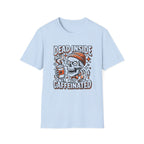 Dead Inside But Caffeinated T-shirt