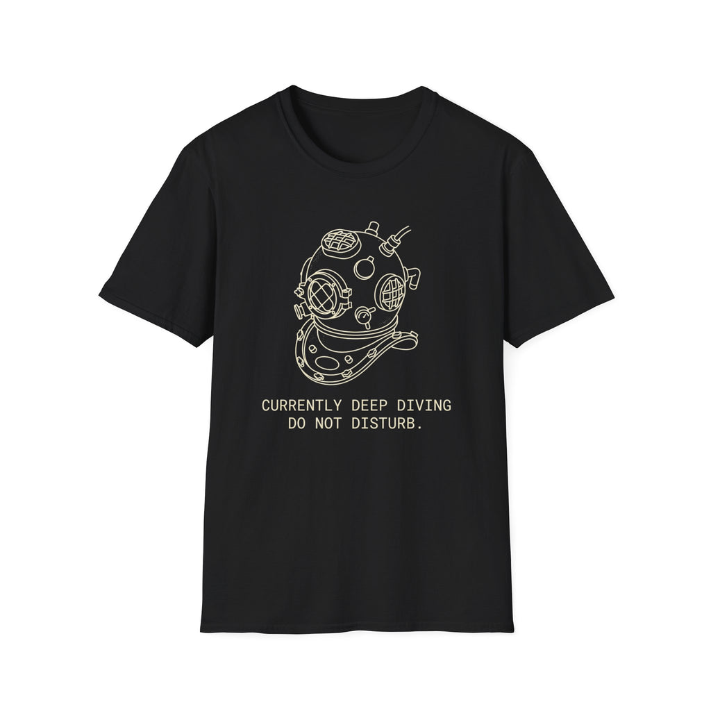 Currently Deep Diving, Do Not Disturb T-shirt