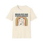 Brain.exe Has Stopped Working T-shirt