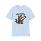 Let's Work on Our Focus T-shirt