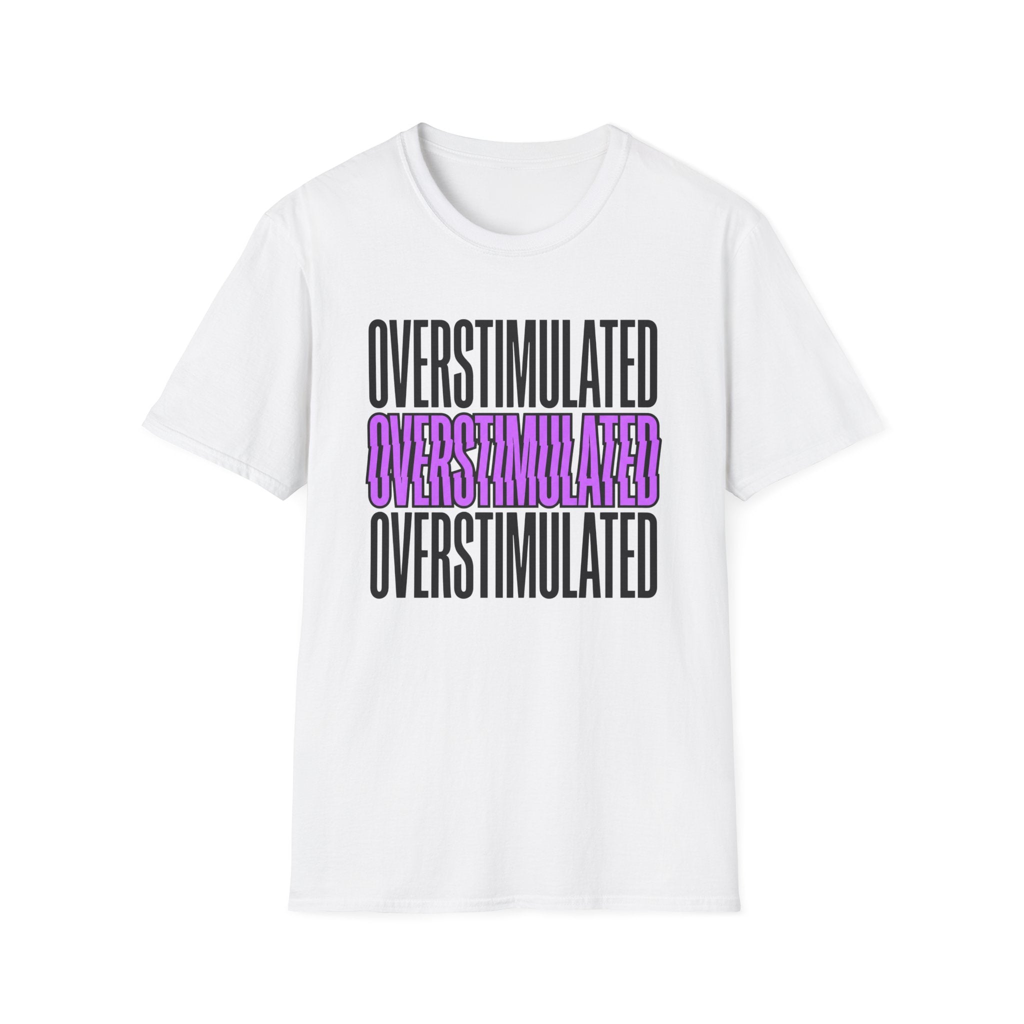 Overstimulated T-shirt